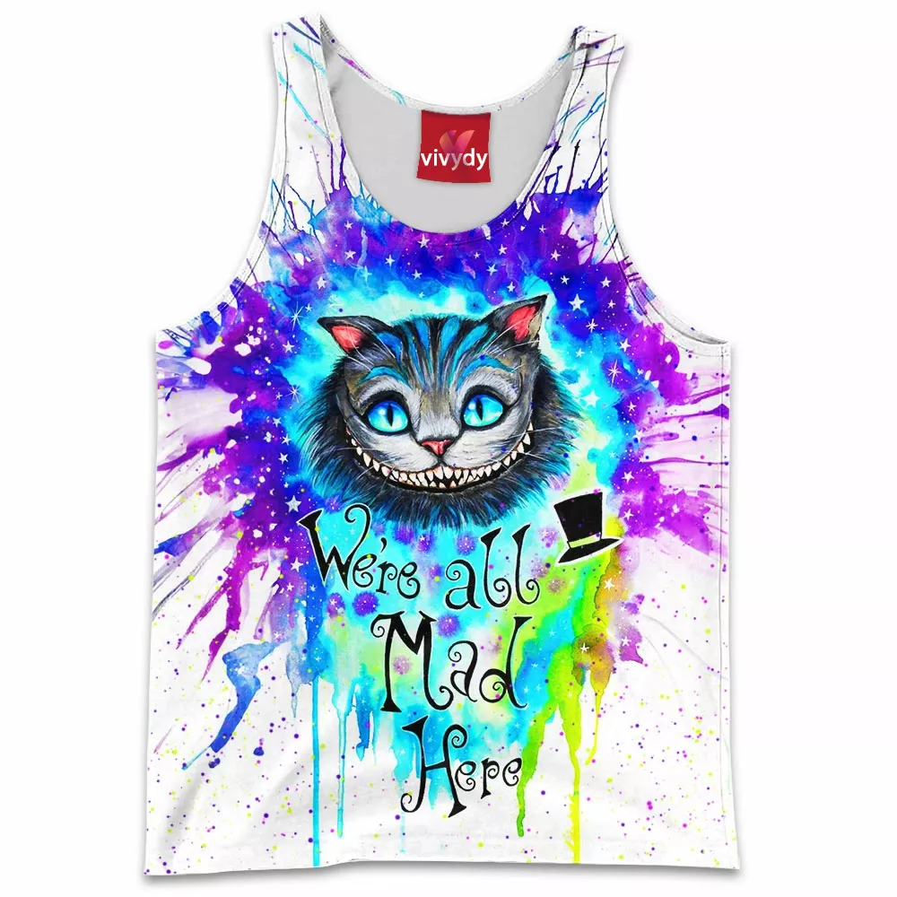 We’re All Mad Here Tank Top