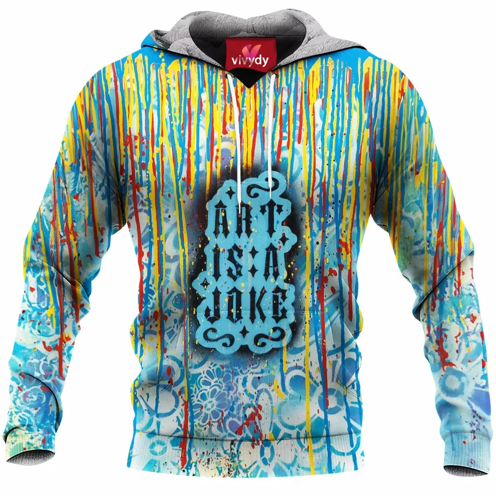 Art is a Joke Hoodie